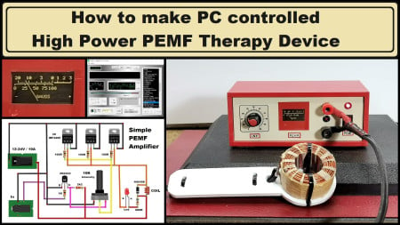 DIY PC controlled high power PEMF Therapy Device