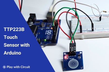How to Interface a TTP223B Touch Sensor with Arduino